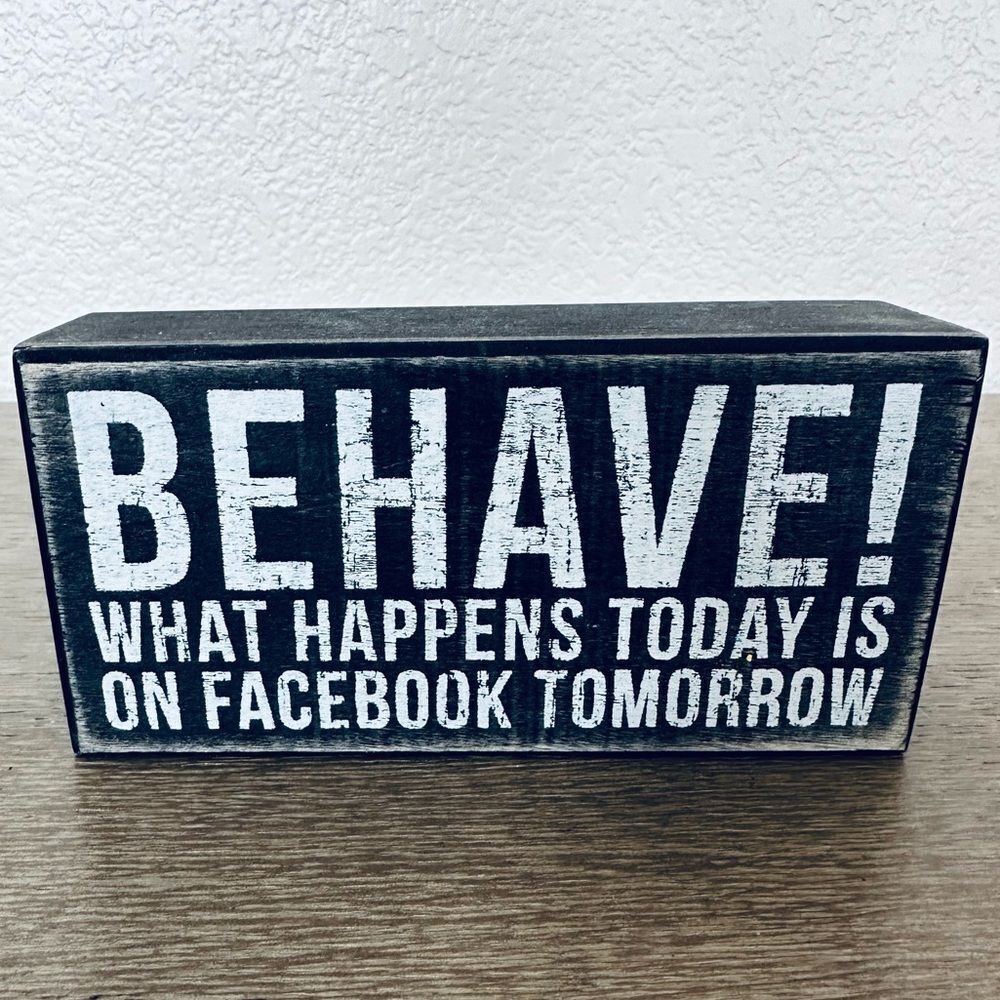 Funny Facebook Humor Behave Primitives by Kathy Wood Decor Sign